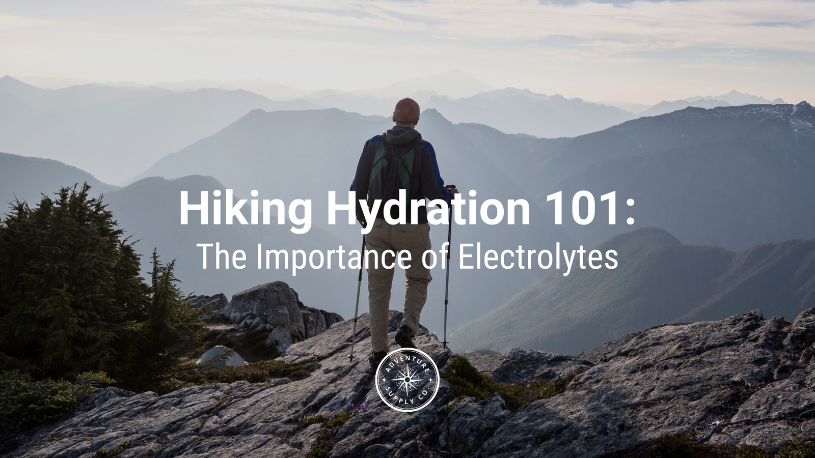 Hiking Hydration 101: The Importance of Electrolytes